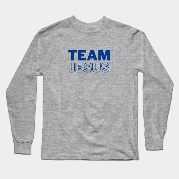 Team Jesus | Christian Typography Long Sleeve T-Shirt by All Things Gospel